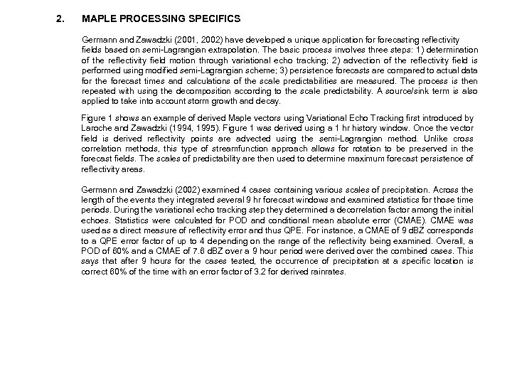 2. MAPLE PROCESSING SPECIFICS Germann and Zawadzki (2001, 2002) have developed a unique application