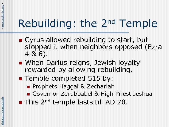 - newmanlib. ibri. org - Rebuilding: the 2 nd Temple n n n Cyrus