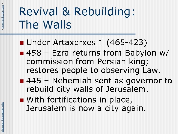 - newmanlib. ibri. org - Revival & Rebuilding: The Walls Under Artaxerxes 1 (465