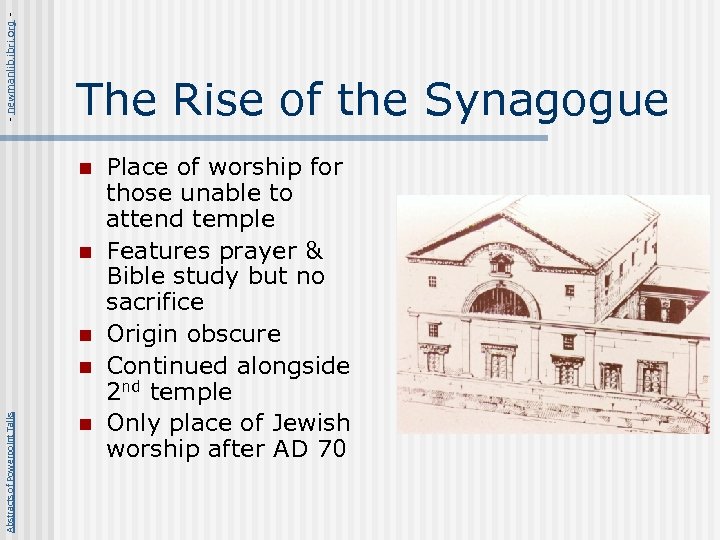 - newmanlib. ibri. org - The Rise of the Synagogue n n n Abstracts
