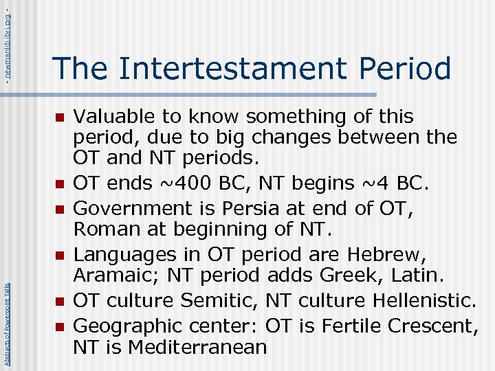 - newmanlib. ibri. org - The Intertestament Period n n n Abstracts of Powerpoint