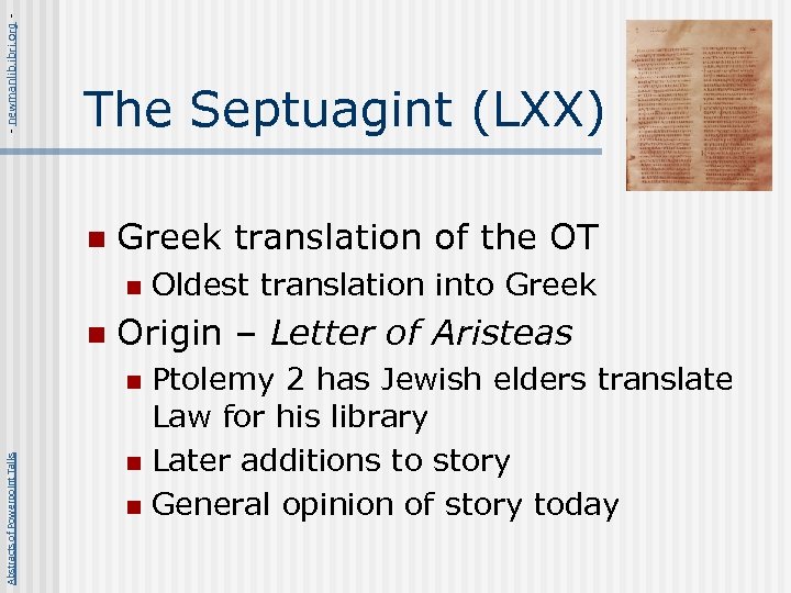 - newmanlib. ibri. org - The Septuagint (LXX) n Greek translation of the OT