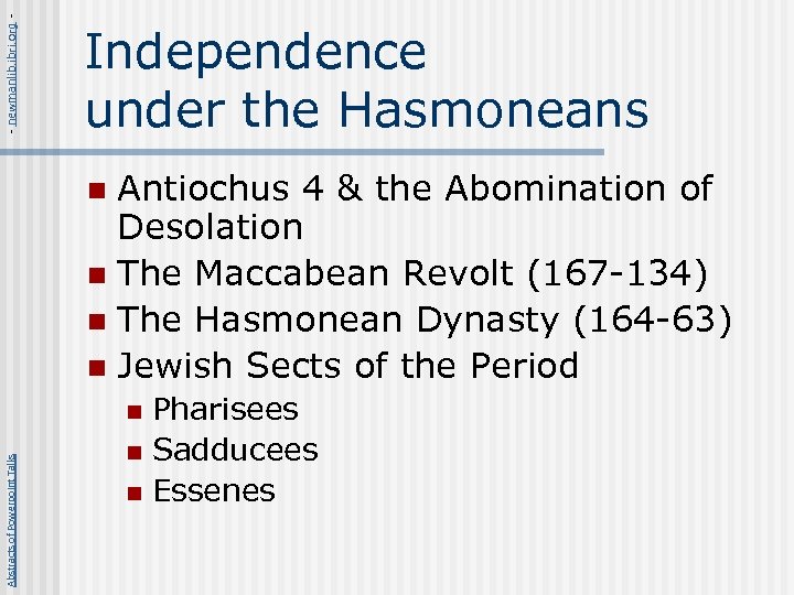 - newmanlib. ibri. org - Independence under the Hasmoneans Antiochus 4 & the Abomination