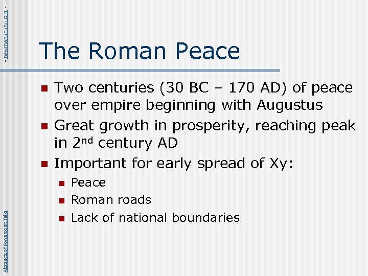 - newmanlib. ibri. org - The Roman Peace n n n Two centuries (30