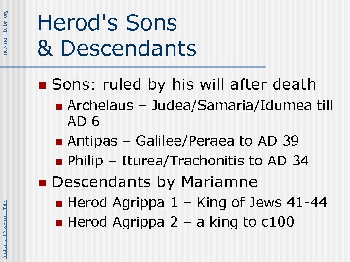 - newmanlib. ibri. org - Herod's Sons & Descendants n Sons: ruled by his