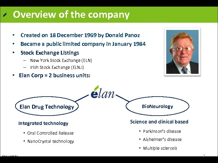 Overview of the company • Created on 18 December 1969 by Donald Panoz •