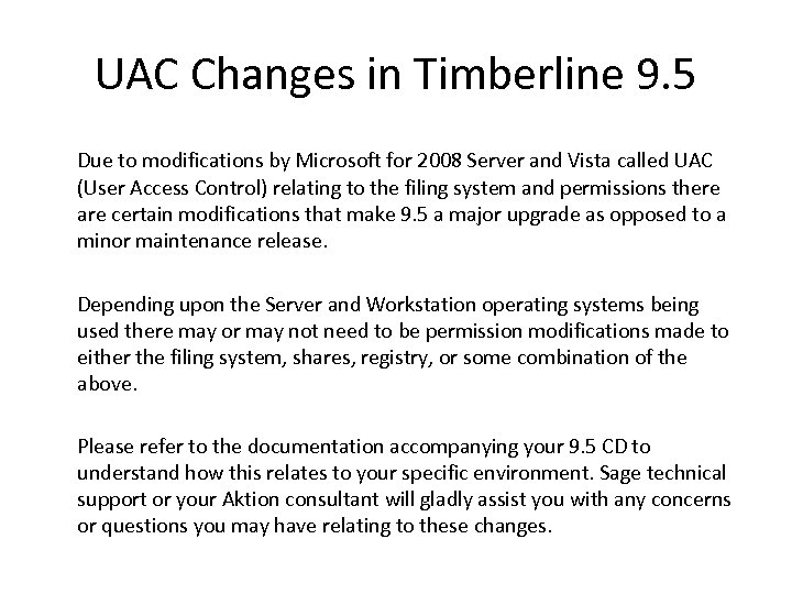 UAC Changes in Timberline 9. 5 Due to modifications by Microsoft for 2008 Server