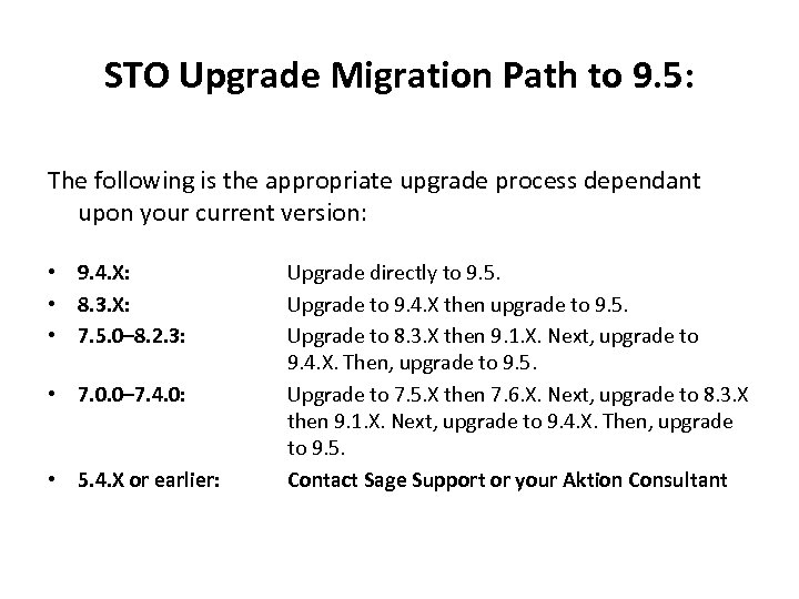 STO Upgrade Migration Path to 9. 5: The following is the appropriate upgrade process