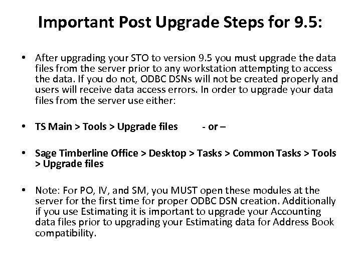 Important Post Upgrade Steps for 9. 5: • After upgrading your STO to version