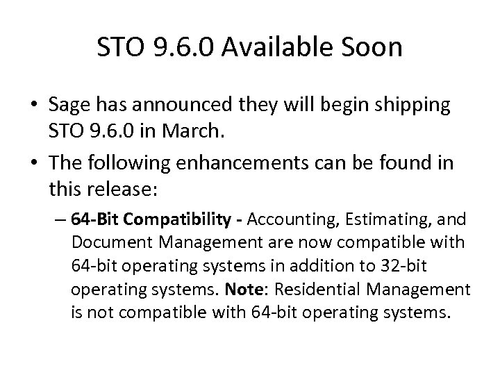 STO 9. 6. 0 Available Soon • Sage has announced they will begin shipping