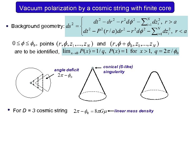 Vacuum polarization by a cosmic string with finite core Background geometry: points are to