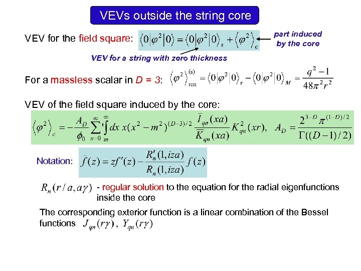 VEVs outside the string core VEV for the field square: part induced by the