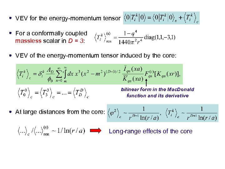 VEV for the energy-momentum tensor For a conformally coupled massless scalar in D =