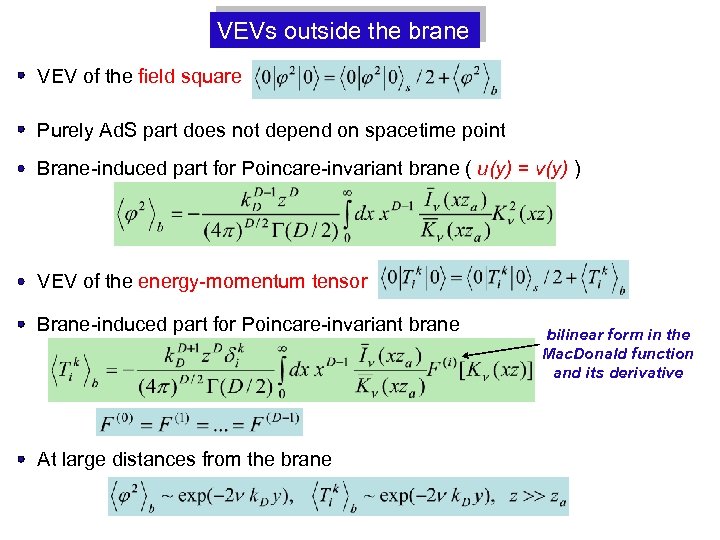 VEVs outside the brane VEV of the field square Purely Ad. S part does
