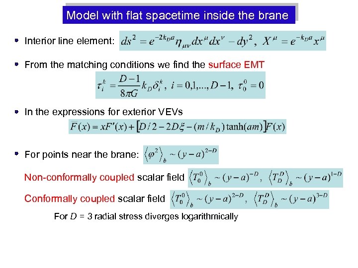 Model with flat spacetime inside the brane Interior line element: From the matching conditions