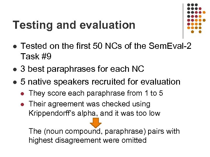 Testing and evaluation l l l Tested on the first 50 NCs of the