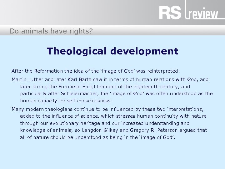 Do animals have rights? Theological development After the Reformation the idea of the ‘image