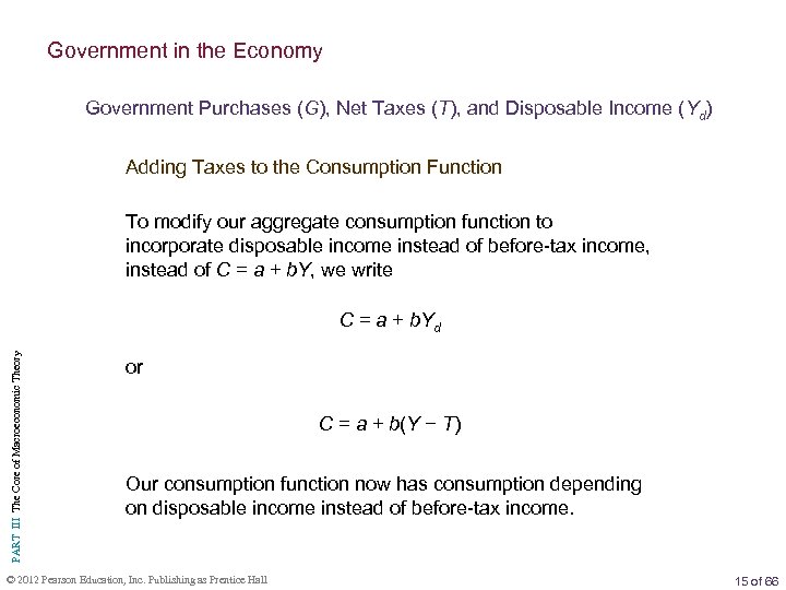 Government in the Economy Government Purchases (G), Net Taxes (T), and Disposable Income (Yd)