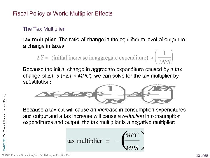 Fiscal Policy at Work: Multiplier Effects The Tax Multiplier tax multiplier The ratio of