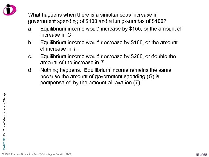 PART III The Core of Macroeconomic Theory What happens when there is a simultaneous