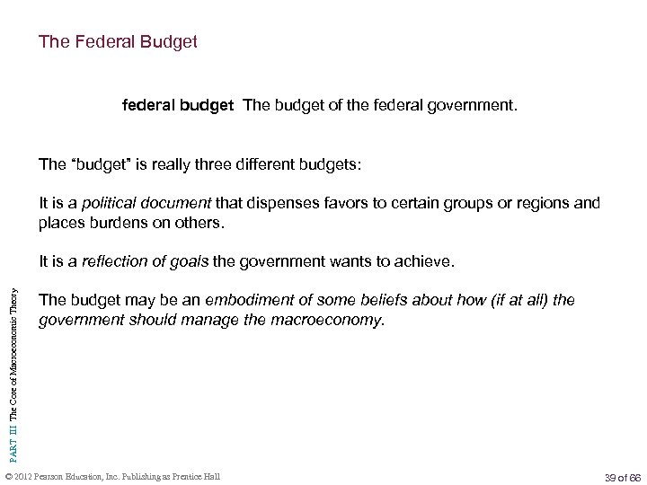 The Federal Budget federal budget The budget of the federal government. The “budget” is
