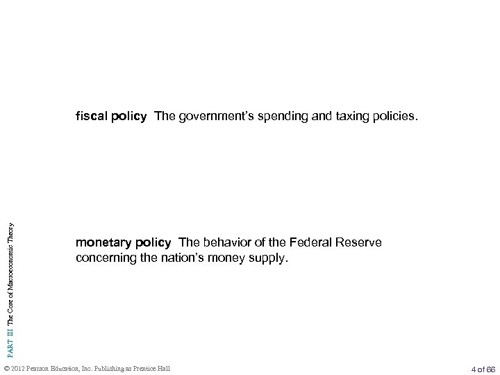 PART III The Core of Macroeconomic Theory fiscal policy The government’s spending and taxing