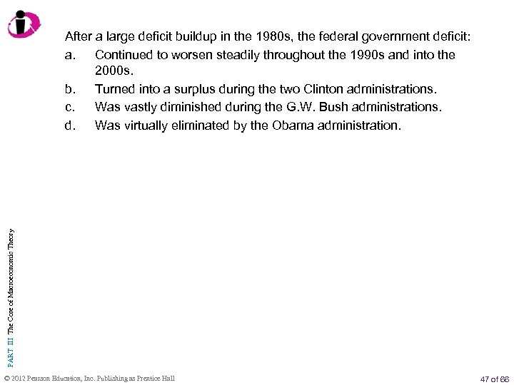 PART III The Core of Macroeconomic Theory After a large deficit buildup in the