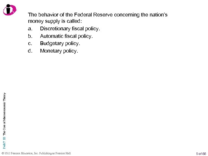 PART III The Core of Macroeconomic Theory The behavior of the Federal Reserve concerning