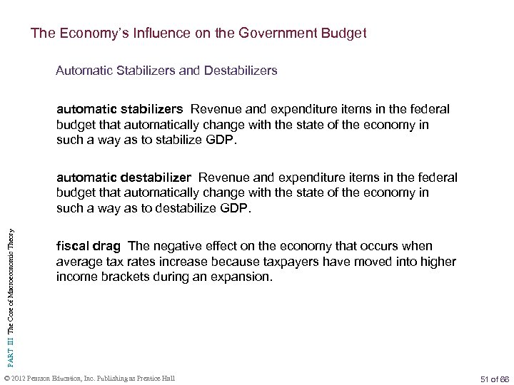 The Economy’s Influence on the Government Budget Automatic Stabilizers and Destabilizers automatic stabilizers Revenue