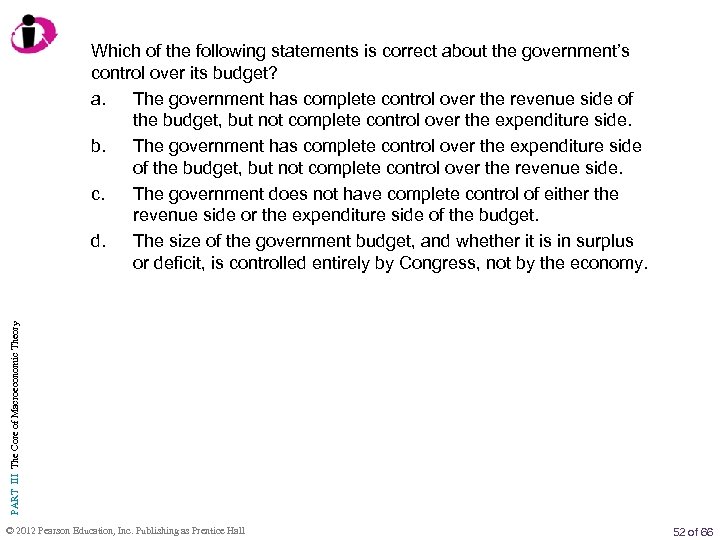 PART III The Core of Macroeconomic Theory Which of the following statements is correct