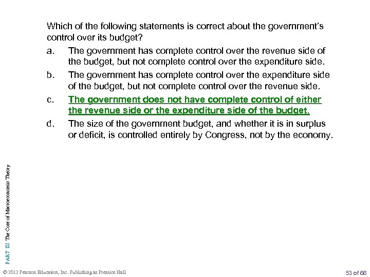 PART III The Core of Macroeconomic Theory Which of the following statements is correct