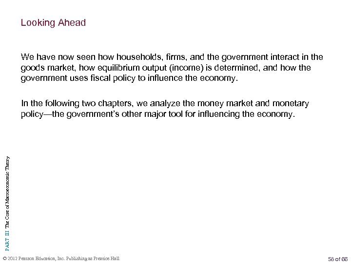 Looking Ahead We have now seen how households, firms, and the government interact in