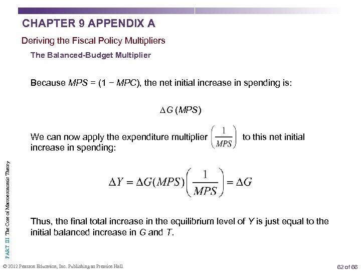 CHAPTER 9 APPENDIX A Deriving the Fiscal Policy Multipliers The Balanced-Budget Multiplier Because MPS