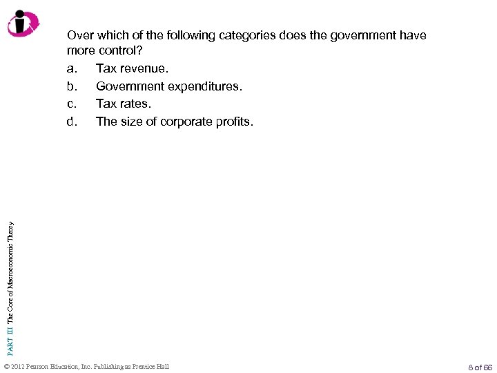 PART III The Core of Macroeconomic Theory Over which of the following categories does