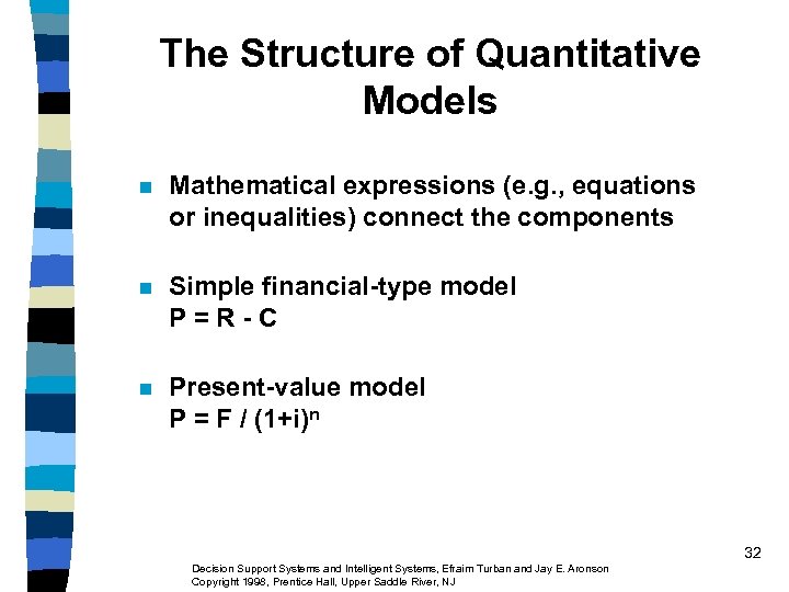 The Structure of Quantitative Models n Mathematical expressions (e. g. , equations or inequalities)