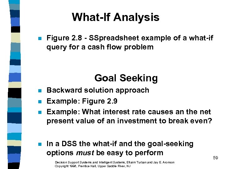 What-If Analysis n Figure 2. 8 - SSpreadsheet example of a what-if query for