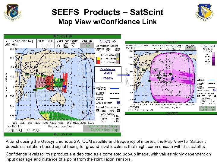 SEEFS Products – Sat. Scint Map View w/Confidence Link Confidence Levels 47 -92% After