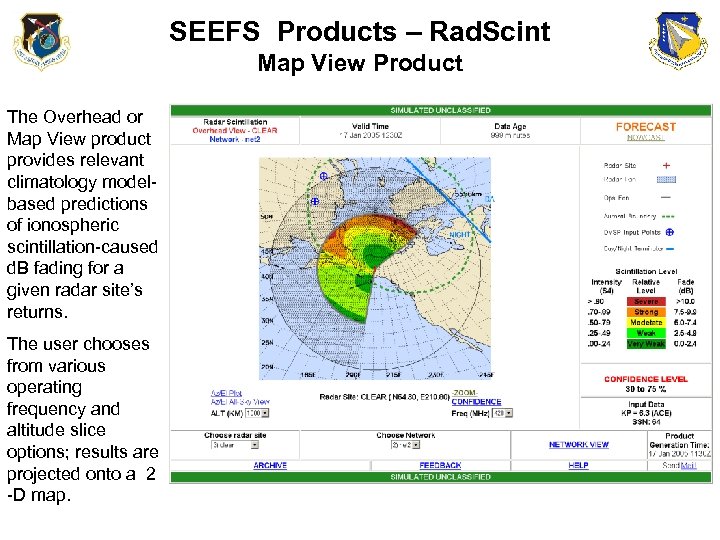 SEEFS Products – Rad. Scint Map View Product The Overhead or Map View product