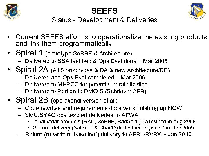 SEEFS Status - Development & Deliveries • Current SEEFS effort is to operationalize the