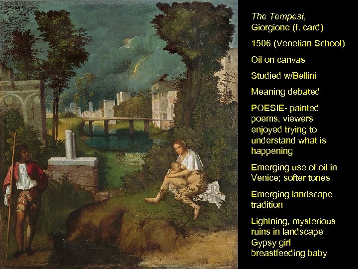 The Tempest, Giorgione (f. card) 1506 (Venetian School) Oil on canvas Studied w/Bellini Meaning