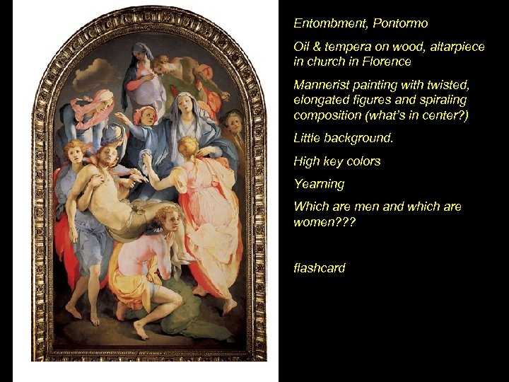 Entombment, Pontormo Oil & tempera on wood, altarpiece in church in Florence Mannerist painting