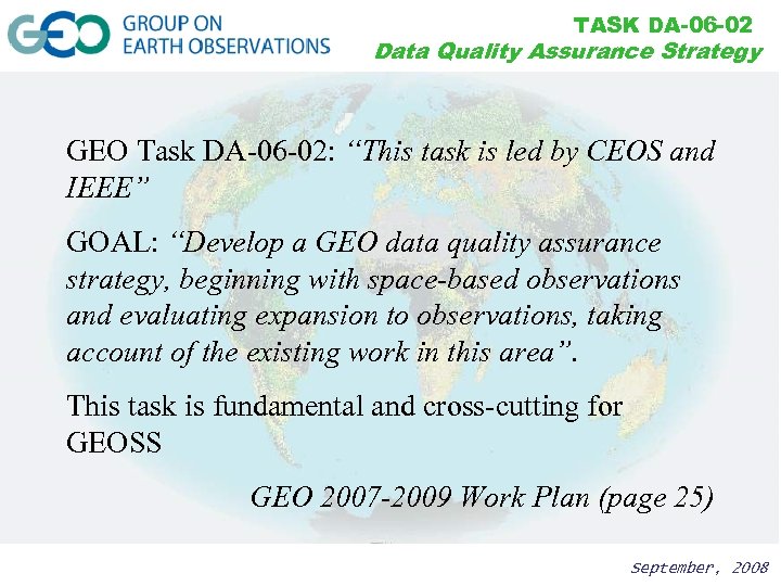 TASK DA-06 -02 Data Quality Assurance Strategy GEO Task DA-06 -02: “This task is