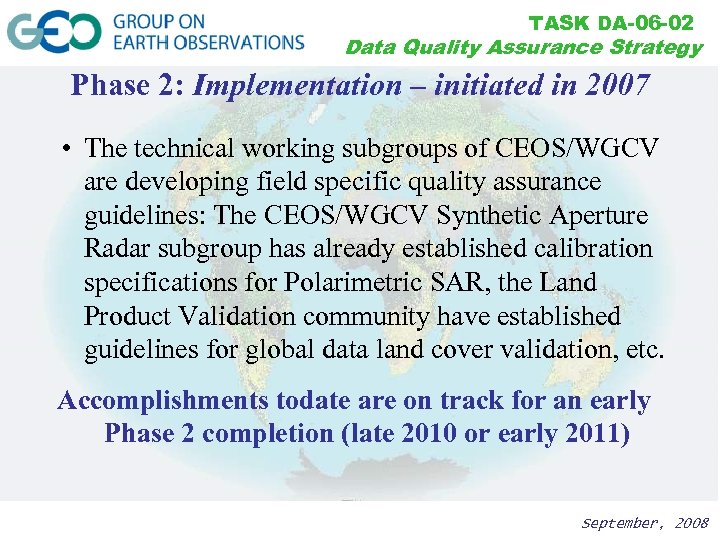 TASK DA-06 -02 Data Quality Assurance Strategy Phase 2: Implementation – initiated in 2007