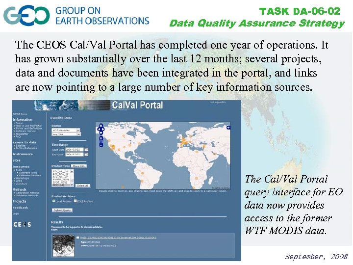 TASK DA-06 -02 Data Quality Assurance Strategy The CEOS Cal/Val Portal has completed one