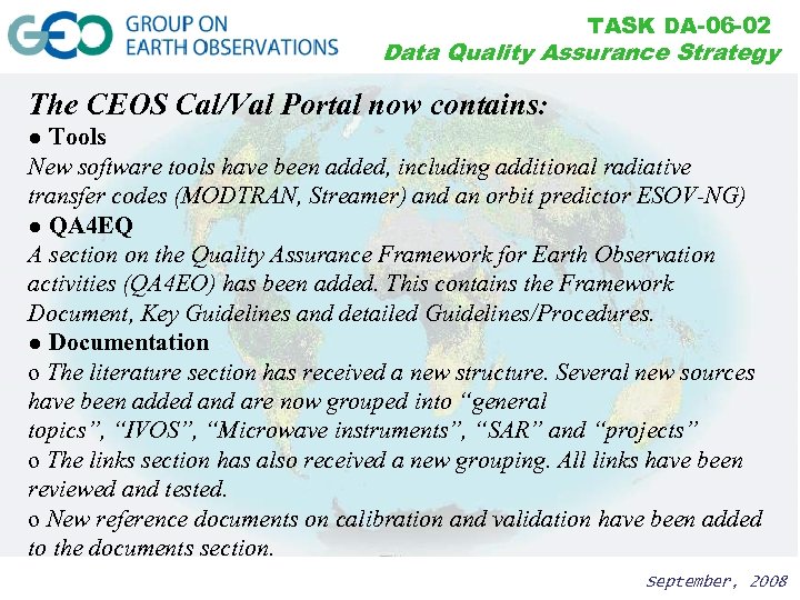 TASK DA-06 -02 Data Quality Assurance Strategy The CEOS Cal/Val Portal now contains: ●