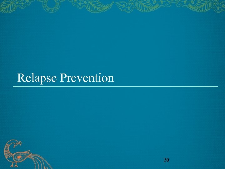 Relapse Prevention 20 