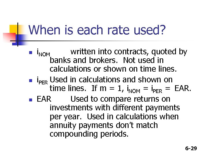 When is each rate used? n n n i. NOM written into contracts, quoted