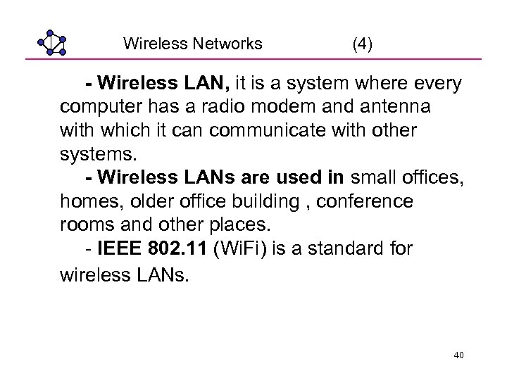 Wireless Networks (4) - Wireless LAN, it is a system where every computer has