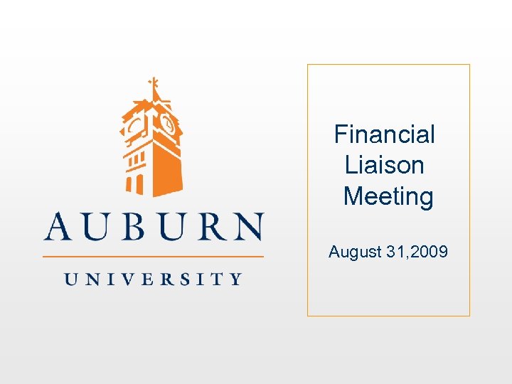 Financial Liaison Meeting August 31, 2009 