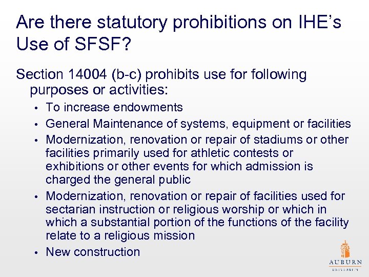 Are there statutory prohibitions on IHE’s Use of SFSF? Section 14004 (b-c) prohibits use